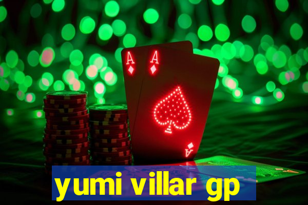 yumi villar gp